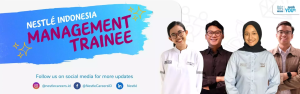 Apa Itu Program Nestlé Management Trainee dan Siapa yang Bisa Mengikutinya?